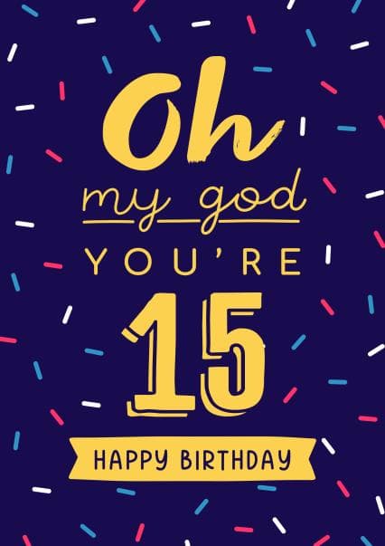 funny birthday card aimed at 15 year olds, kids