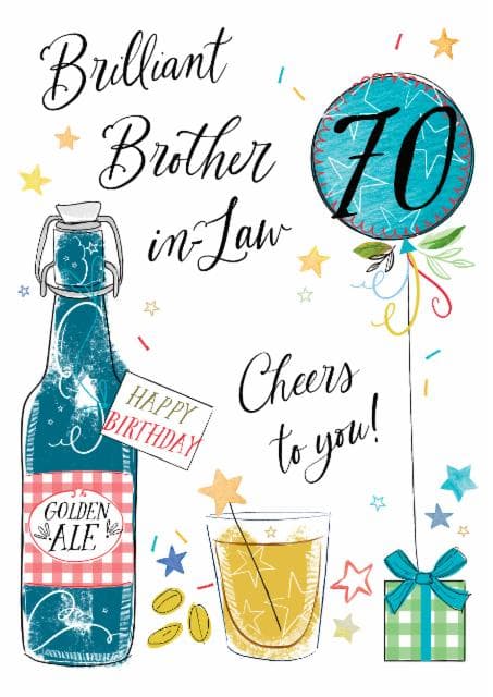 cheesy birthday card aimed at brother-in-law, 70 year olds, adults
