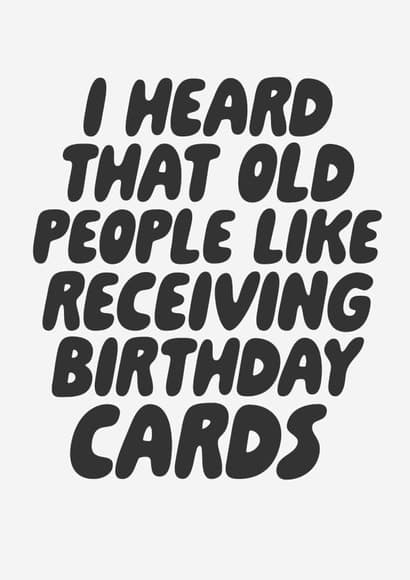funny, rude birthday card aimed at old people, 70 year olds, 80 year olds