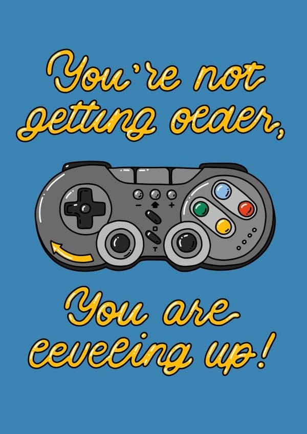 funny birthday card aimed at 30 year olds, 40 year olds, adults, gamers