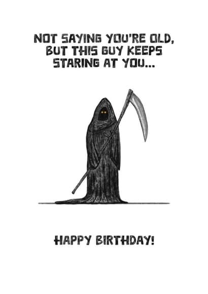 dark, funny birthday card aimed at 50 year olds, old people, friends
