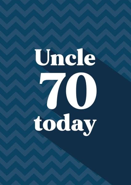 simple birthday card aimed at 70 year olds, uncle, adult