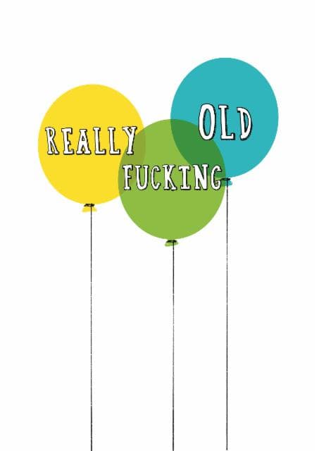rude birthday card aimed at 60 year olds, 70 year olds, 80 year olds, old people, grandpa, grandparents