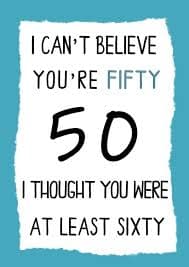 funny birthday card aimed at friends, dad, 50 year olds