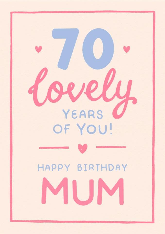sentimental birthday card aimed at 70 year olds, mum