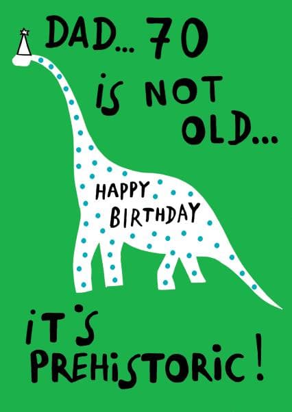 funny birthday card aimed at dad, 70 year olds
